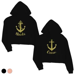 Bride Crew Anchor-GOLD Womens Crop Hoodie Exciting Playful Fun Gift