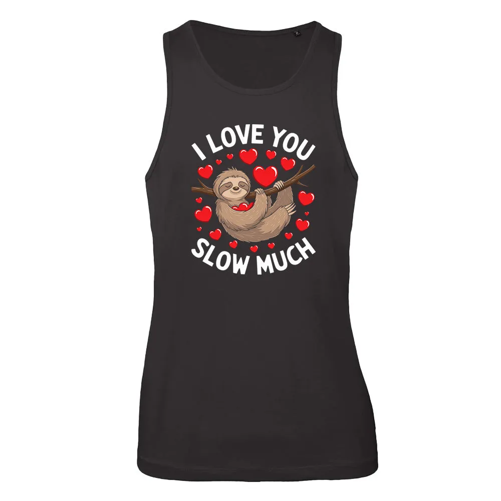 I Love You Slow Much