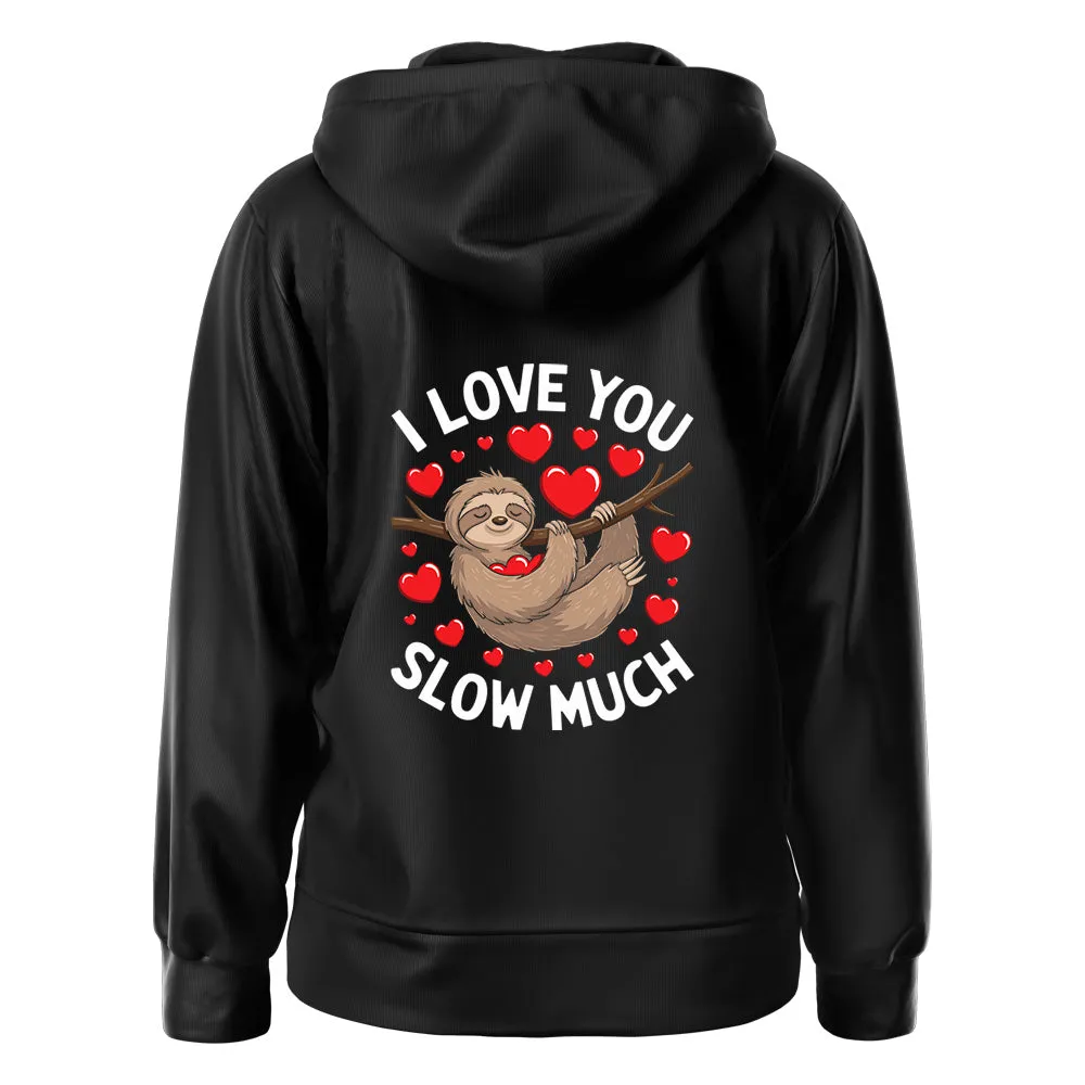 I Love You Slow Much