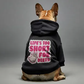 Life’s too short for diets - Personalized French Bulldog Hoodies with Funny Quotes – Stylish, Cozy, and Premium 100% Cotton