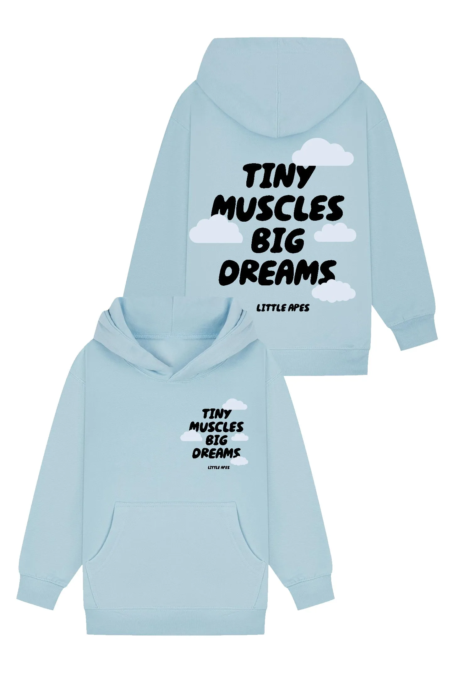 Little Apes Tiny Muscles Big Dreams Hoodie - Light Blue