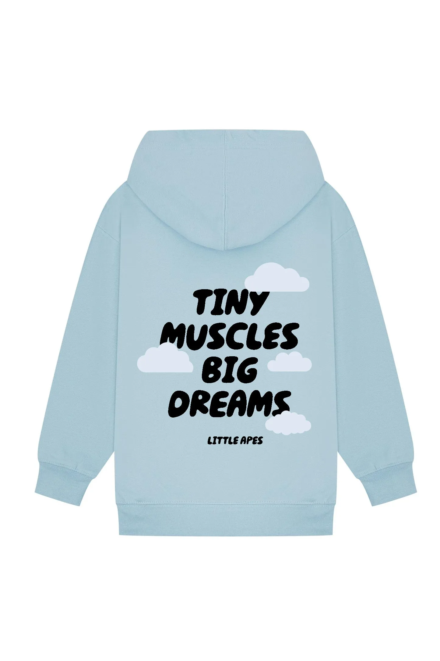 Little Apes Tiny Muscles Big Dreams Hoodie - Light Blue