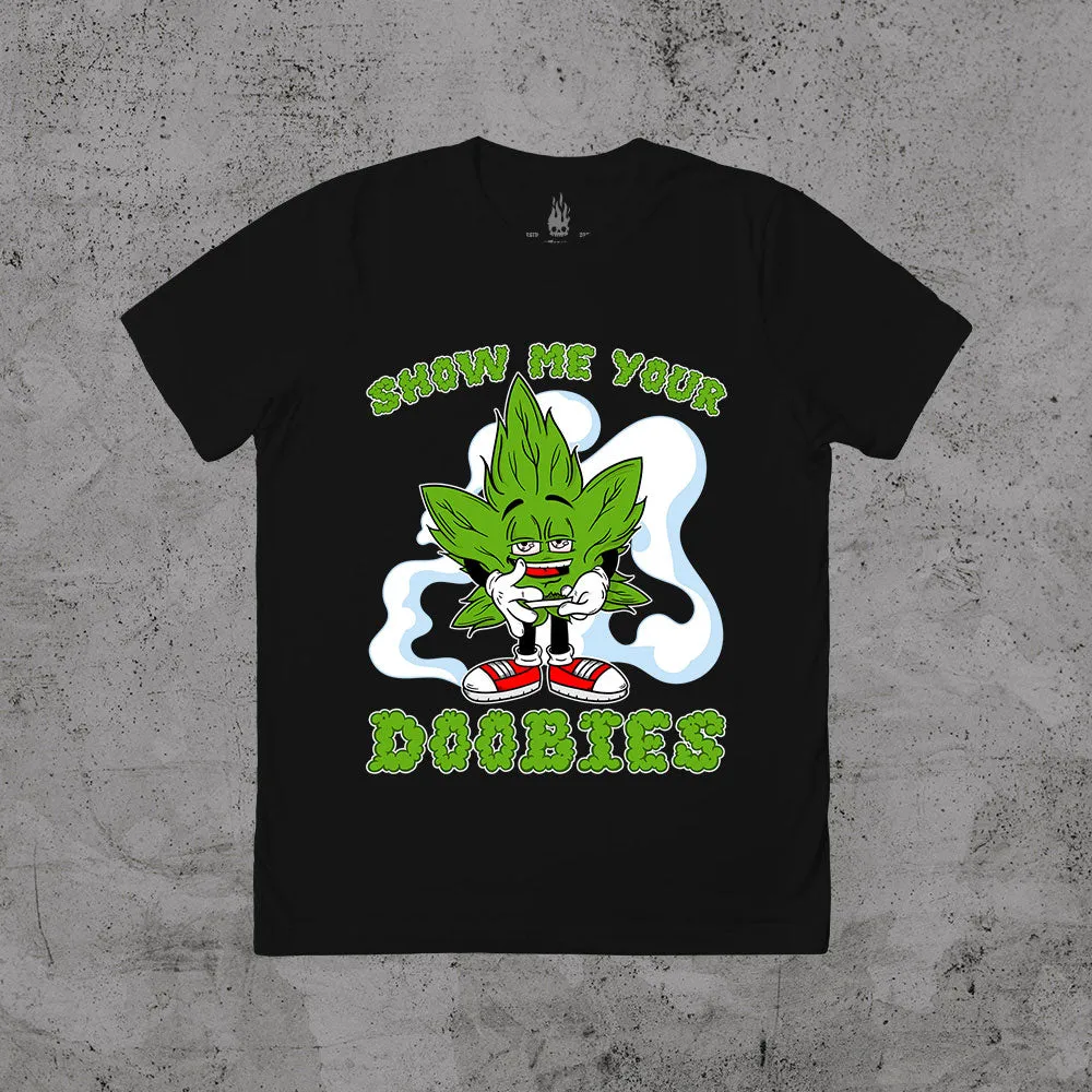 Show Me Your Doobies - T-shirt