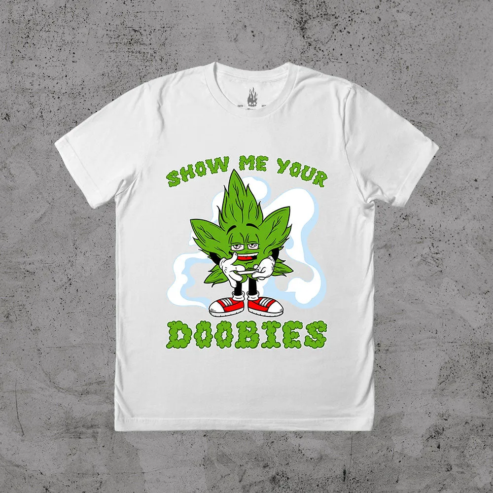 Show Me Your Doobies - T-shirt